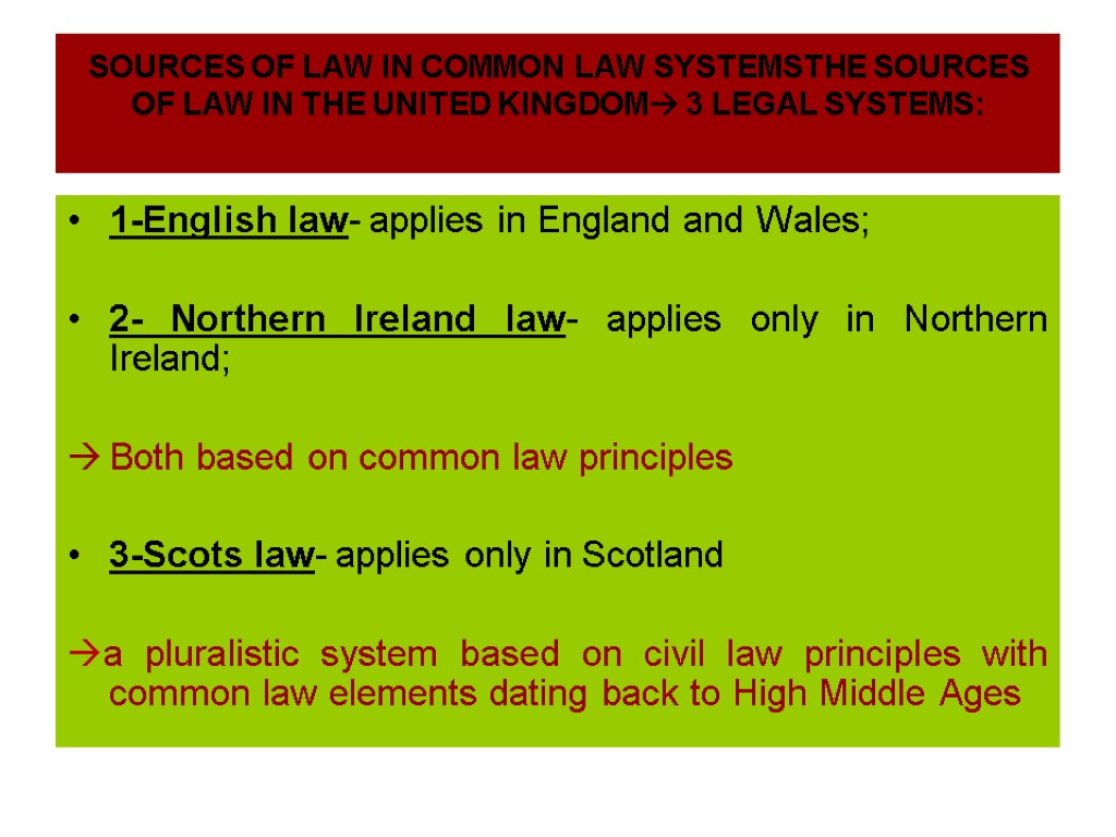 SOURCES OF LAW IN COMMON LAW SYSTEMSTHE SOURCES OF LAW IN THE UNITED KINGDOM